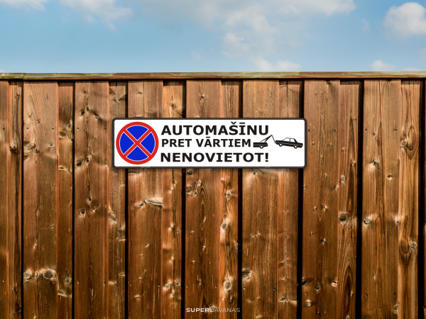 Brīdinājuma zīme / Auto pret vārtiem nenovietot