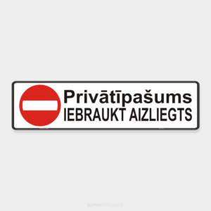 Brīdinājuma zīme / Iebraukt aizliegts