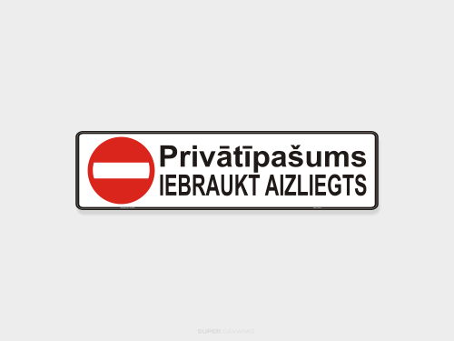 Brīdinājuma zīme / Iebraukt aizliegts
