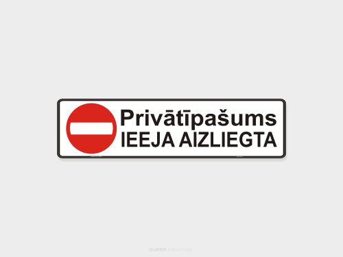 Brīdinājuma zīme / Ieeja aizliegta